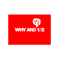 WHY AND 1/2