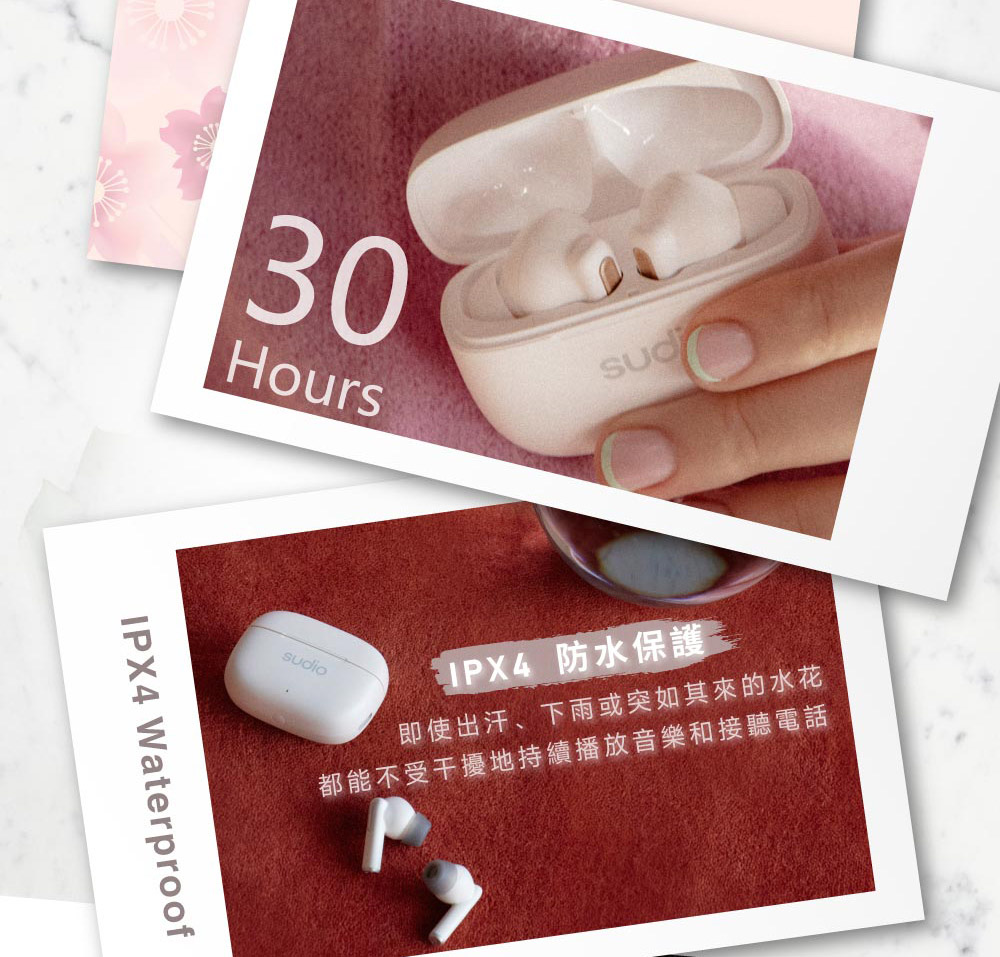 IPX4防水保護 即使出汗、下雨或突如其來的水花 都能不受干擾地持續播放音樂和接聽電話 