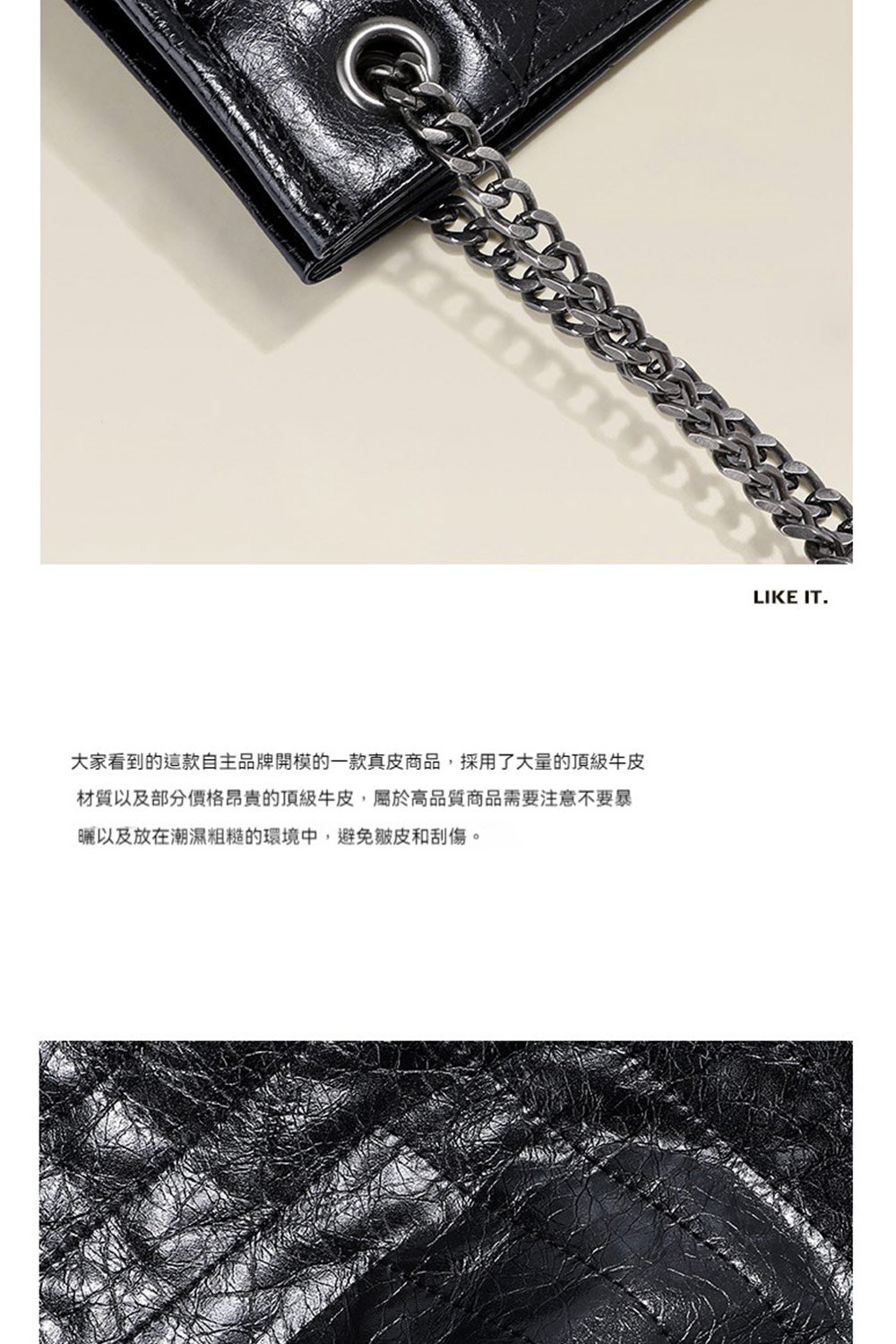 大家看到的這款自主品牌開模的一款真皮商品,採用了大量的頂級牛皮 材質以及部分價格昂貴的頂級牛皮,屬於高品質商品需要注意不要暴 曬以及放在潮濕粗糙的環境中,避免皺皮和刮傷。 