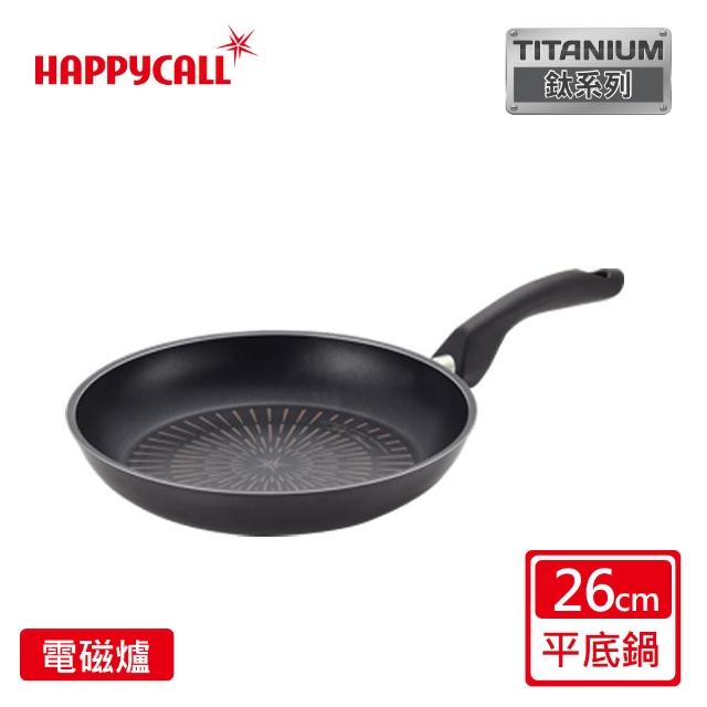 【韓國HAPPYCALL】鈦電漿IH頂級不沾平底鍋26cm(電磁爐適用不沾鍋)