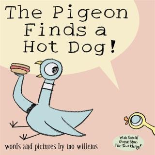 【Song Baby】The Pigeon Finds A Hot Dog! 鴿子撿到一條熱狗(平裝繪本)