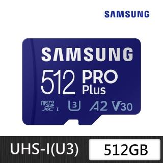 【SAMSUNG 三星】SAMSUNG 三星PRO Plus microSDXC UHS-I U3 A2 V30 512GB記憶卡 公司貨(MB-MD512KA)