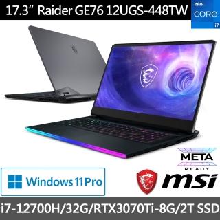 【MSI 微星】Raider GE76 12UGS-448TW 17吋 12代電競筆電(i7-12700H/32G/2T SSD/RTX3070Ti-8G/Win11 Pro)