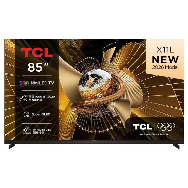 【TCL】85型 SQD-Mini LED 原生144Hz Google TV 量子智慧連網液晶顯示器-基本安裝(85X11L)
